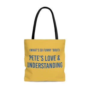 "Pete's Love & Understanding" Tote Bag