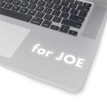 Load image into Gallery viewer, &quot;for JOE&quot; add-on Stickers in White