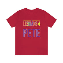 Load image into Gallery viewer, Lesbians for Pete -  T shirt