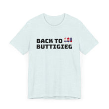 Load image into Gallery viewer, Back to Buttigieg! Unisex Jersey Short Sleeve Tee