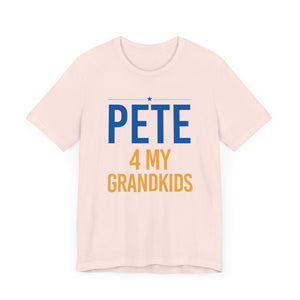 "Pete for My Grandkids" -  T shirts