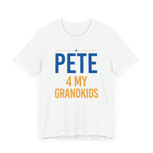 "Pete for My Grandkids" -  T shirts