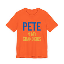 Load image into Gallery viewer, &quot;Pete for My Grandkids&quot; -  T shirts