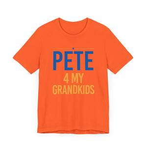 "Pete for My Grandkids" -  T shirts