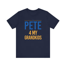 Load image into Gallery viewer, &quot;Pete for My Grandkids&quot; -  T shirts