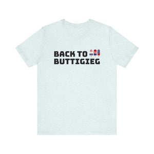 Back to Buttigieg! Unisex Jersey Short Sleeve Tee