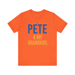 "Pete for My Grandkids" -  T shirts