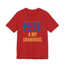 Load image into Gallery viewer, &quot;Pete for My Grandkids&quot; -  T shirts