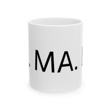 Load image into Gallery viewer, KA.MA.LA. Ceramic Mug, (11oz)