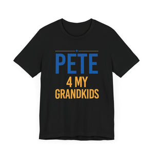 "Pete for My Grandkids" -  T shirts