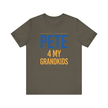 Load image into Gallery viewer, &quot;Pete for My Grandkids&quot; -  T shirts