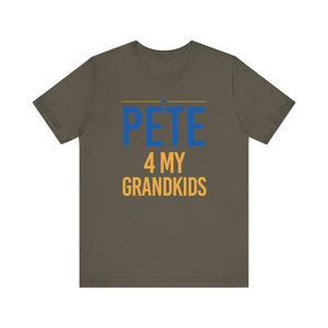 "Pete for My Grandkids" -  T shirts