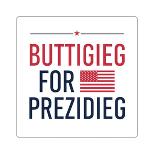 Buttigieg for Prezidieg! Square Stickers