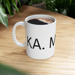 KA.MA.LA. Ceramic Mug, (11oz)