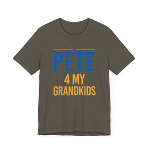 "Pete for My Grandkids" -  T shirts