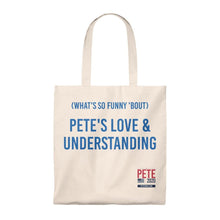 Load image into Gallery viewer, &quot;Pete&#39;s Love &amp; Understanding&quot; -  Tote Bag - Vintage - mayor-pete