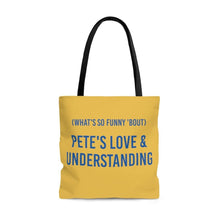 Load image into Gallery viewer, &quot;Pete&#39;s Love &amp; Understanding&quot; Tote Bag