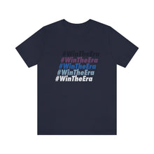 Load image into Gallery viewer, #WinTheEra - T Shirts