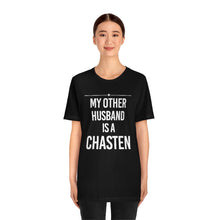 Load image into Gallery viewer, My Other Husband is a Chasten - T shirt