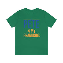 Load image into Gallery viewer, &quot;Pete for My Grandkids&quot; -  T shirts