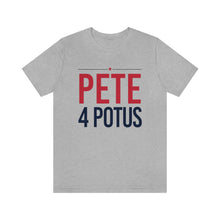 Load image into Gallery viewer, Pete 4 POTUS -  T shirt