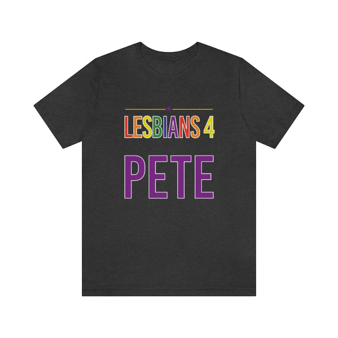 Lesbians for Pete -  T shirt