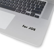 Load image into Gallery viewer, &quot;for JOE&quot; add-on Stickers in Black
