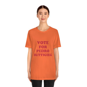 "Vote for Pedro Buttigieg" -  T shirt