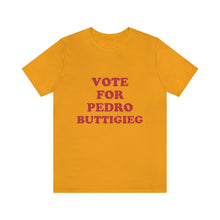 Load image into Gallery viewer, &quot;Vote for Pedro Buttigieg&quot; -  T shirt
