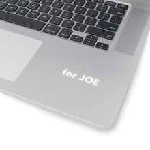 Load image into Gallery viewer, &quot;for JOE&quot; add-on Stickers in White